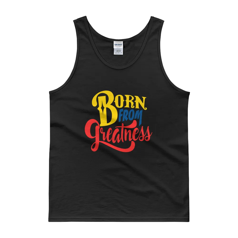 Born From Greatness (Color) Unisex Tank top