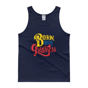 Born From Greatness (Color) Unisex Tank top