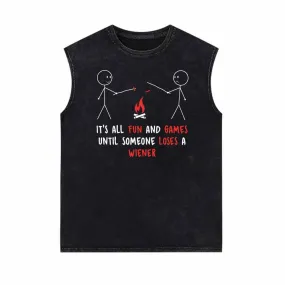 It’s All Fun And Games Until Someone Loses A Wiener Vintage Washed Vest Top
