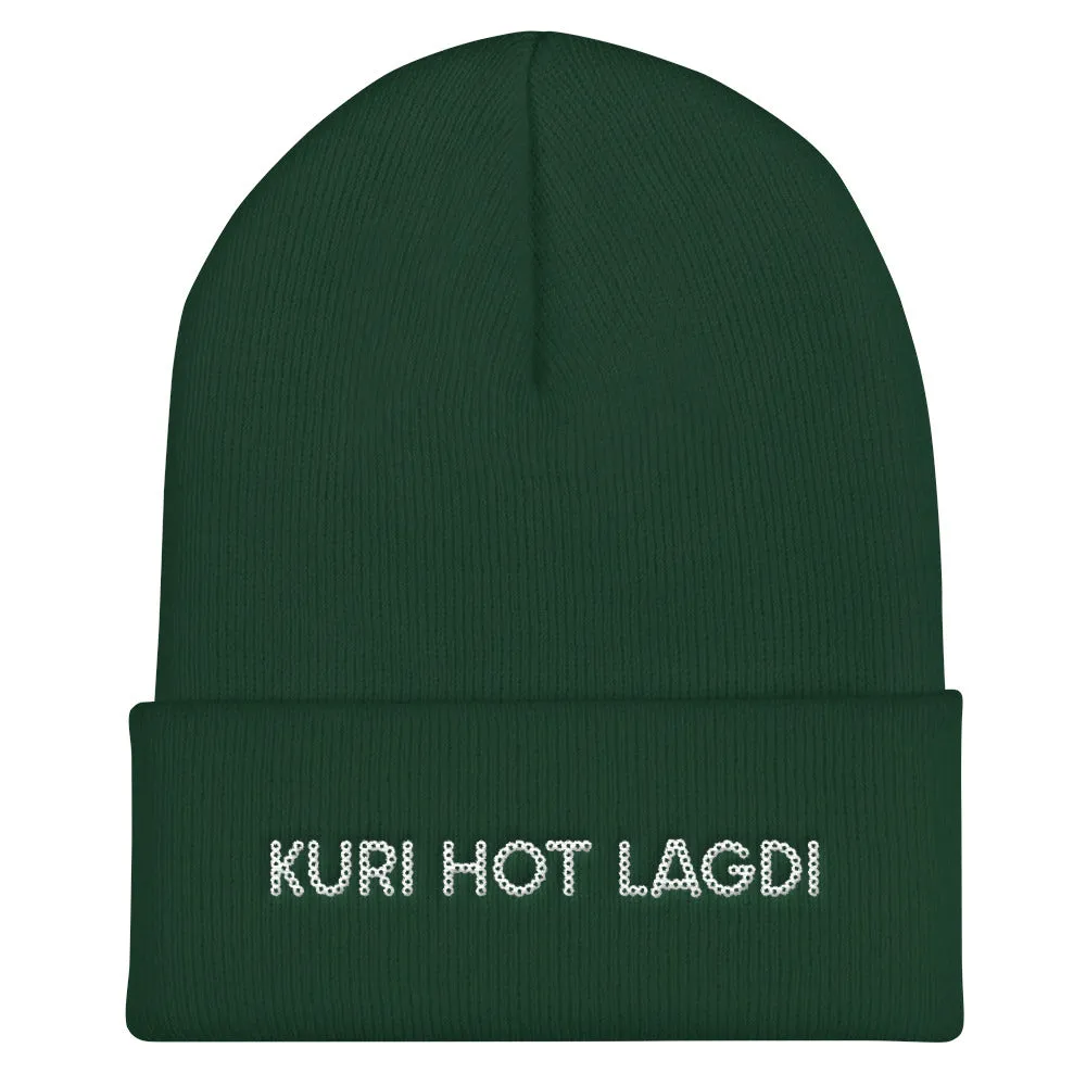 KURI HOT LAGDI Cuffed Beanie