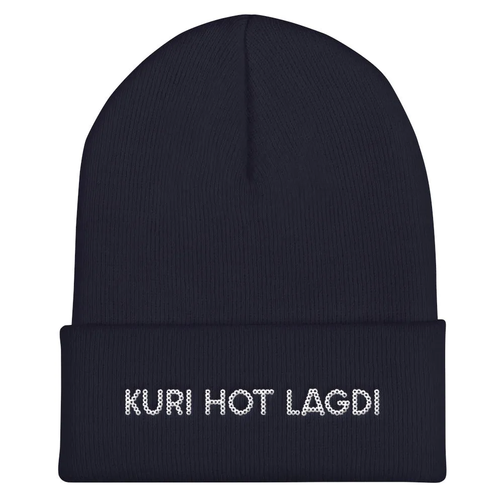 KURI HOT LAGDI Cuffed Beanie