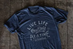 LIVE LIFE ONE DAY AT A TIME T-SHIRT
