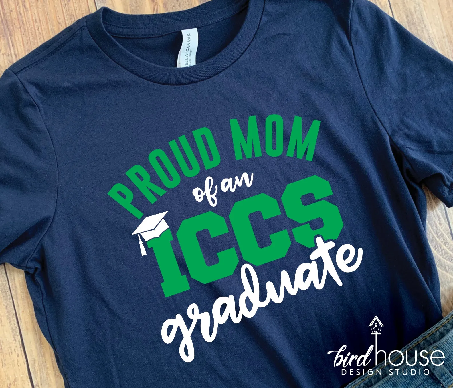Proud Mom of an ICCS Graduate Shirt, Pick any Two School Colors