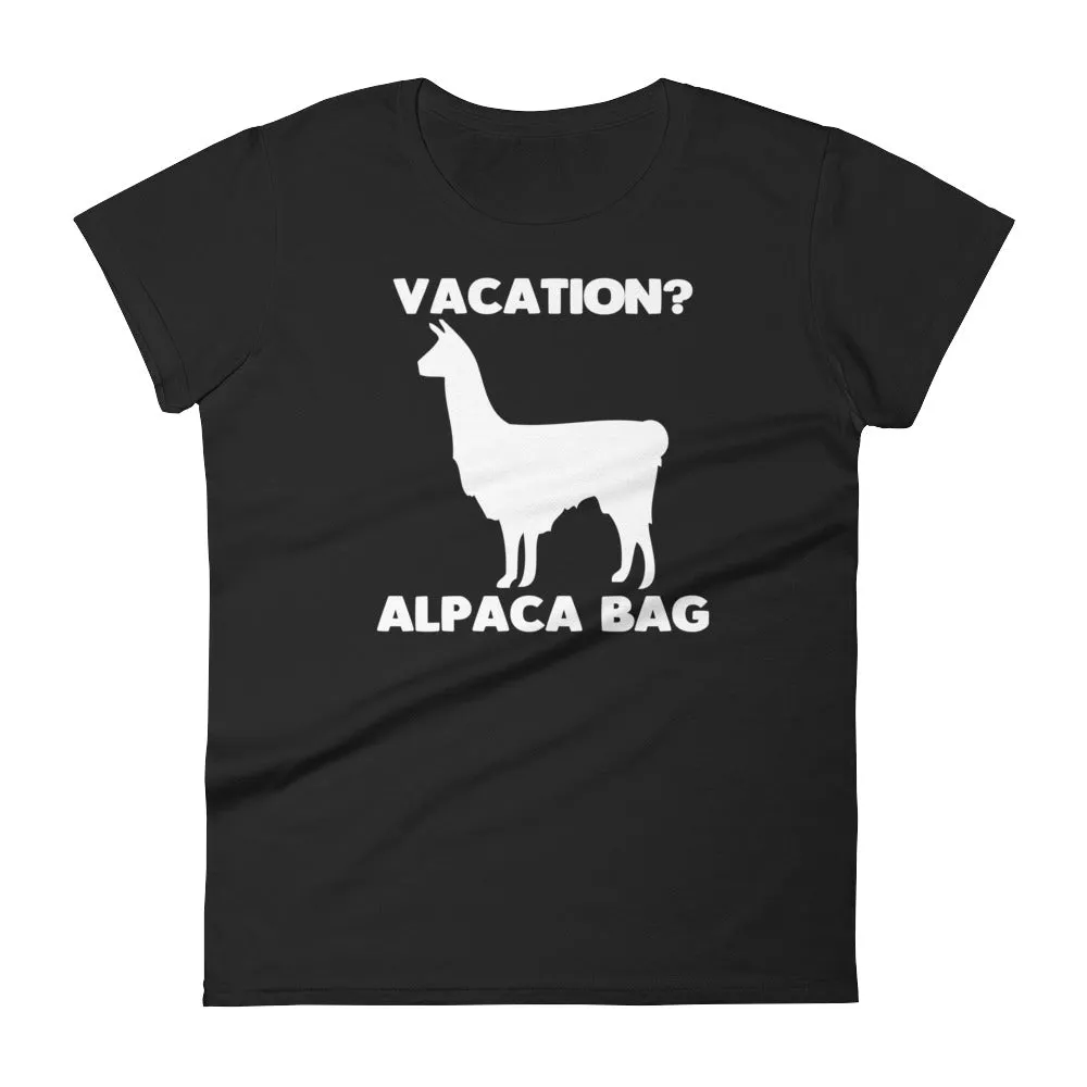 Vacation? Alpaca Bag T-Shirt (Womens)