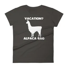 Vacation? Alpaca Bag T-Shirt (Womens)